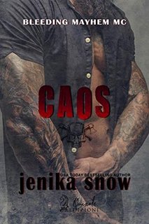 Jenika Snow - Bleeding Mayhem MC Vol. 2. Caos (2020)