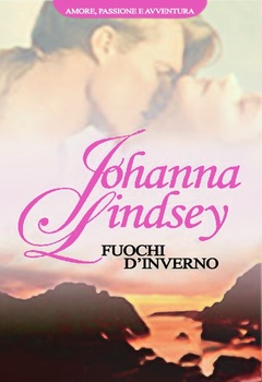 Johanna Lindsey - Fuochi d'inverno (2010)