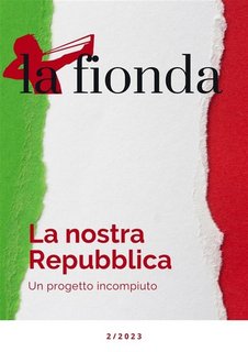 AA.VV. - La Fionda 2/2023. La nostra Repubblica. Un progetto incompiuto (2023)