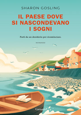 Sharon Gosling - Il paese dove si nascondevano i sogni (2025)