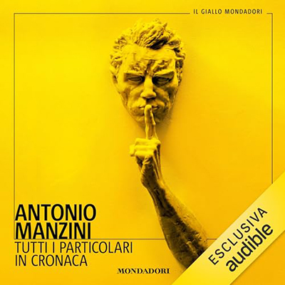 Antonio Manzini - Tutti i particolari in cronaca (2024) (mp3 - 128 kbps)