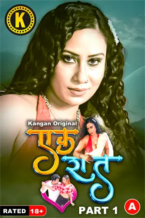  Ek Raat (2024) UNRATED 1080p HEVC HDRip Kangan S01 Part 1 Hot Series x265 AAC [750MB] Full Movie Download