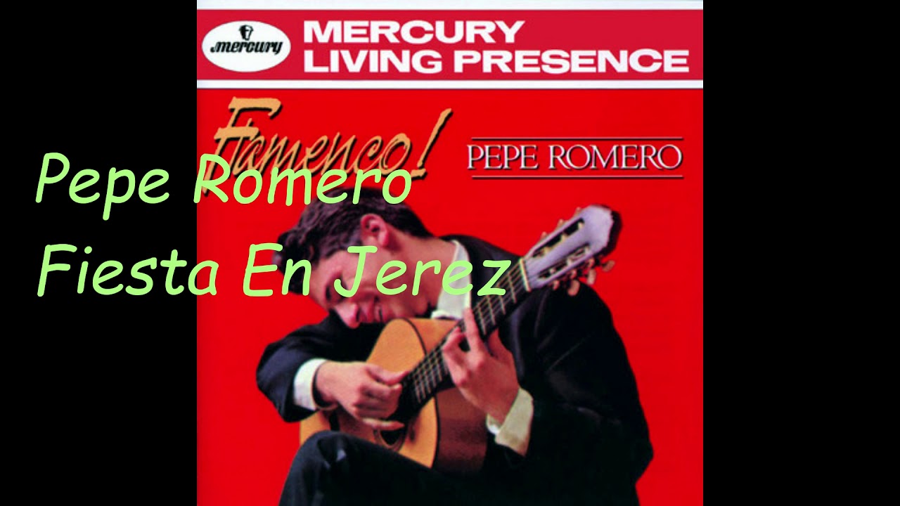 maxresdefault - Pepe Romero - Fiesta En Jerez