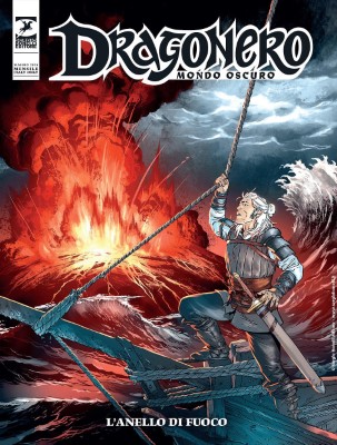 Dragonero N.132 - Mondo Oscuro 19 - L'Anello di Fuoco (SBE Maggio 2024)