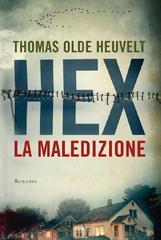 Thomas Olde Heuvelt – Hex, la maledizione (2013)