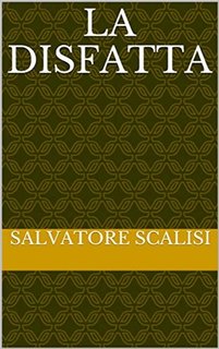 Salvatore Scalisi - La disfatta (2024)