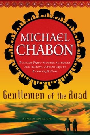 Book Review Gentlemen of the Road A Tale of Adventure by Michael Chabon