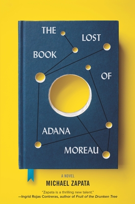 Book Review: The Lost Book of Adana Moreau by Michael Zapata