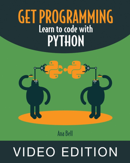 Get Programming Learn to code with Python - Video Edition