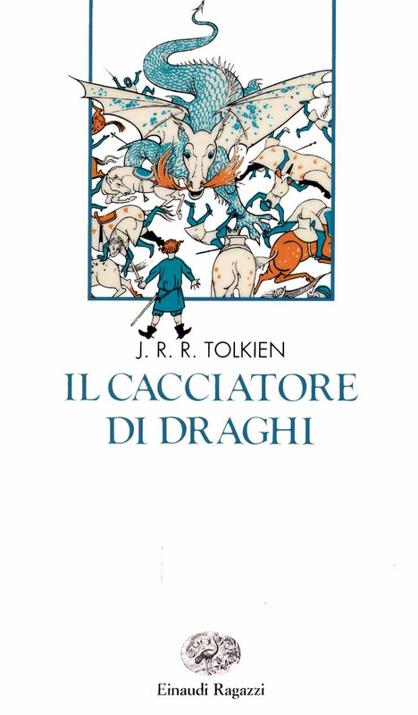 J.R.R. Tolkien - Il cacciatore di draghi ovverossia Giles l'agricoltore di Ham (1993)