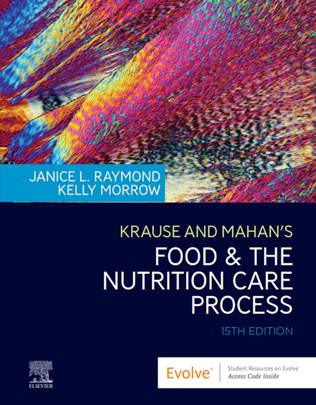 Krause and Mahan's Food & the Nutrition Care Process, 15th Edition Krause and Mahan's Food & the Nutrition Care Process, 15th Edition