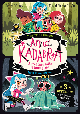Pedro Mañas - Anna Kadabra. Avventure sotto la luna piena (2026)