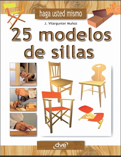Haga usted mismo 25 modelos de sillas - Joaquim Vilargunter Muñoz (PDF + Epub) [VS]