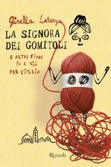 Gisella Laterza – La signora dei gomitoli e altre fiabe su e giù per l’Italia (2017)