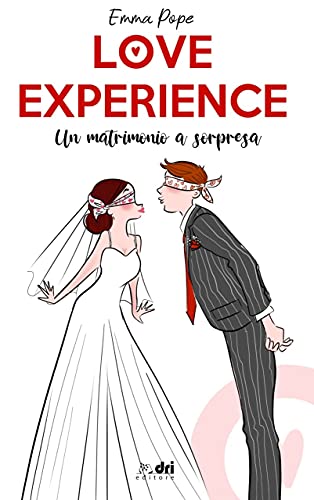 Emma Pope - Love Experience: Un matrimonio a sorpresa (2021)