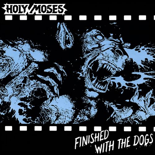 [Image: holy-moses-finished-with-the-dogs-Cover-Art.jpg]