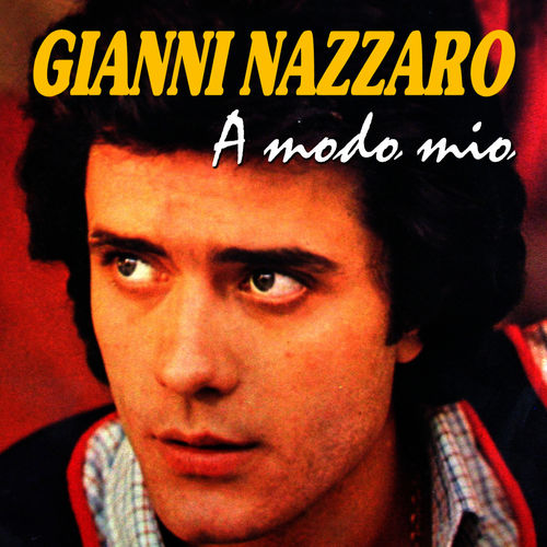 Gianni Nazzaro - A Modo Mio [Album] (Replay Music, 2013) FLAC