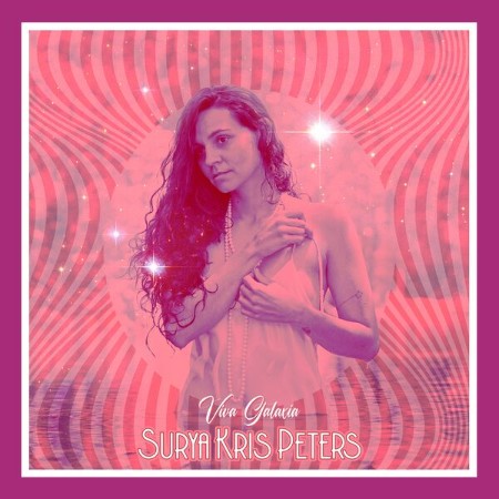 Surya Kris Peters - Viva Galaxia (2025)