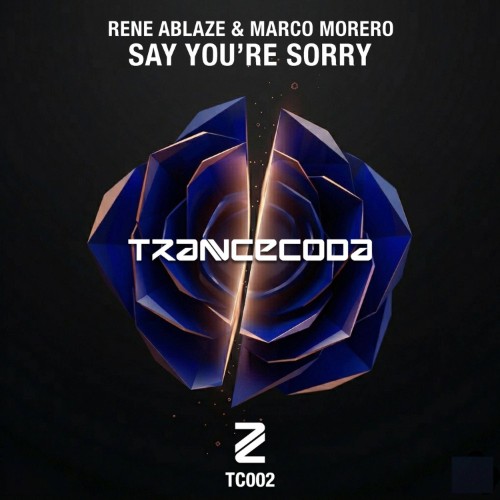 Rene Ablaze & Marco Morero - Say Youre Sorry (2026) MP3