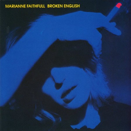 Marianne Faithfull - Broken English (1989)