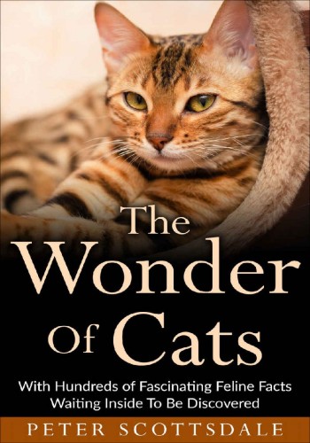 The Wonder Of Cats Large Print Edition With Hundreds Of Fascinating Feline Facts ...