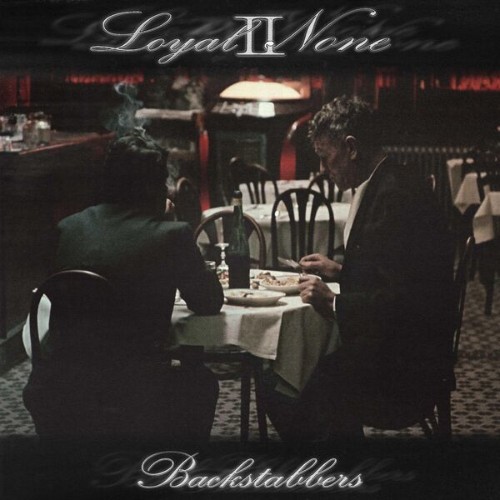 Loyal 2 None - Backstabbers (2026)