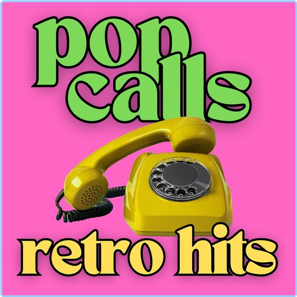 Various Artists - Pop Calls Retro Hits (2024) [320 Kbps] 0r64nwah6mfv