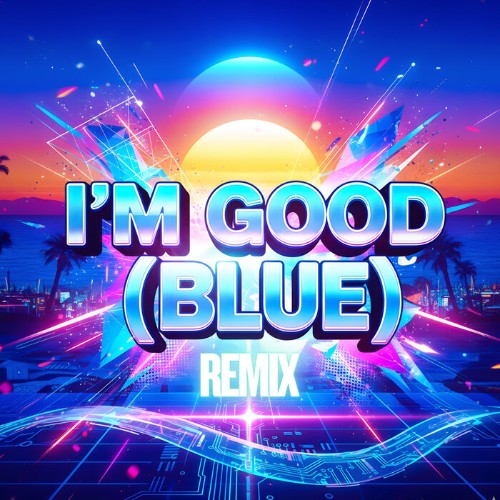 Geo Da Silva and Canello - I'm Good (Blue) (2026) [MP3]