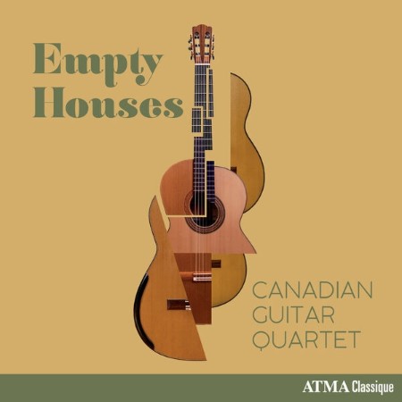 Canadian Guitar Quartet - Empty Houses (2025)