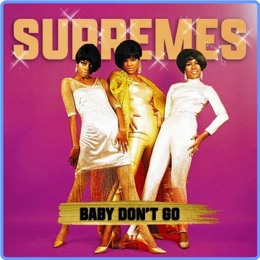 The Supremes - Baby Don't Go (Album, 2021) mp3 320 Kbps