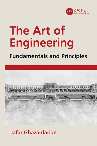 The Art Of Engineering Fundamentals And Principles (Jafar Ghazanfarian)