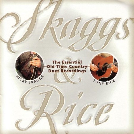 Ricky Skaggs, Tony Rice - Skaggs And Rice (1980)
