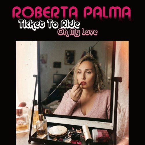 00-roberta-palma-ticket-to-ride-oh-my-lo