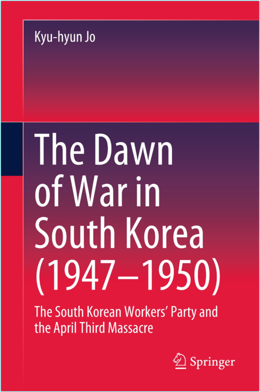 The Dawn Of War In South Korea 19471950 (Kyu-hyun Jo)