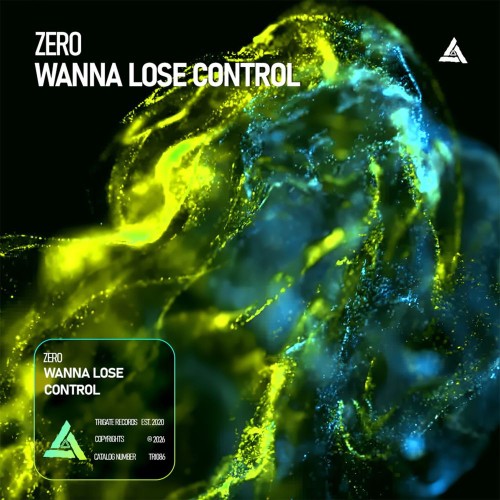 Zero - Wanna Lose Control (2026) MP3