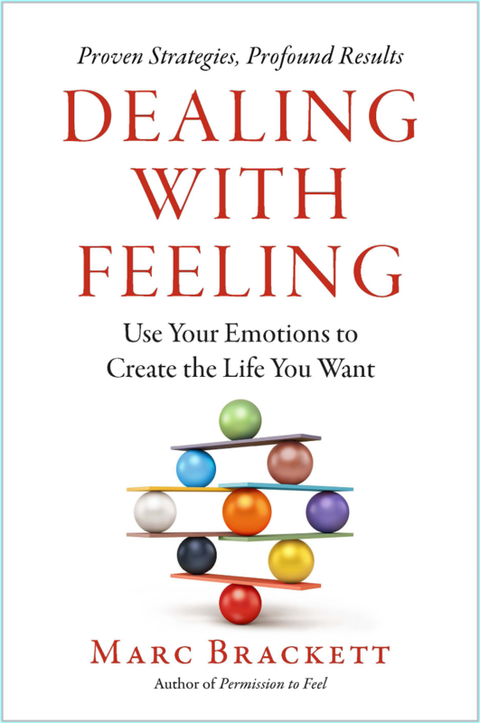Dealing With Feeling Use Your Emotions To Create The Life You Want (Marc Brackett, Ph.D.)