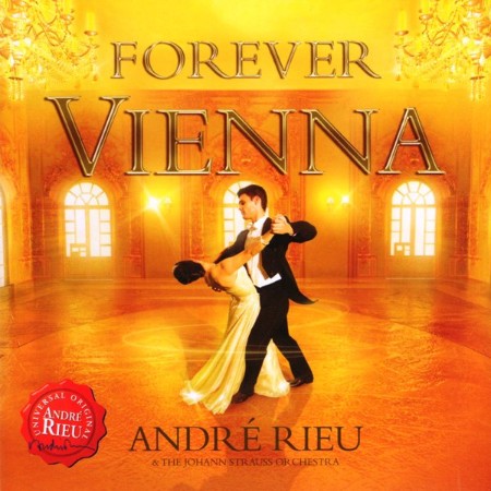André Rieu & The Johann Strauss Orchestra - Forever Vienna (2009)