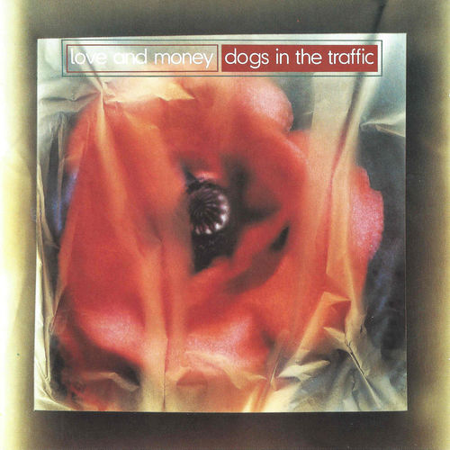 Love and Money - Dogs In The Traffic [Album] (2017) .mp3 -320 Kbps