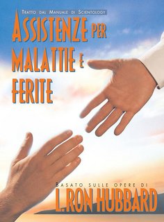L. Ron Hubbard - Assistenze per malattie e ferite (2003)