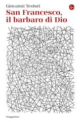 Giovanni Testori – San Francesco, il barbaro di Dio (2026)