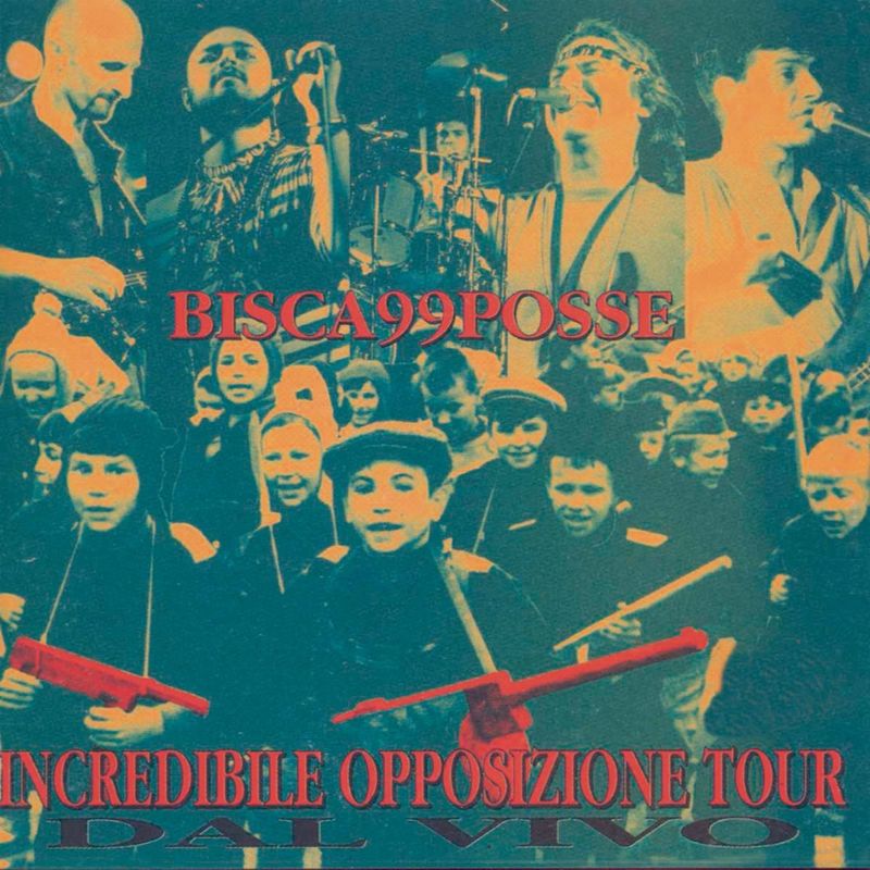 Bisca99Posse  -  Incredible Opposizione Tour (Album, RCA Records Label, 1994) FLAC
