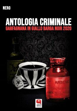 AA.VV. – Antologia criminale. Garfagnana in giallo Barga Noir 2020 (2020)