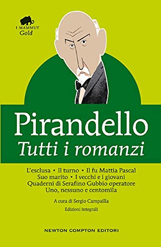 Luigi Pirandello - Tutti i romanzi (2021)