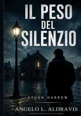 Angelo L. Aldravis - Il peso del silenzio (2026)