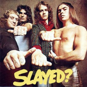 Re: Slade