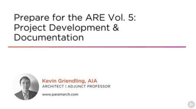 Prepare for the ARE Vol. 5: Project Development & Documentation