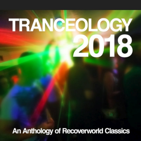VA - Tranceology 2018: An Anthology of Recoverworld Classics (2021)