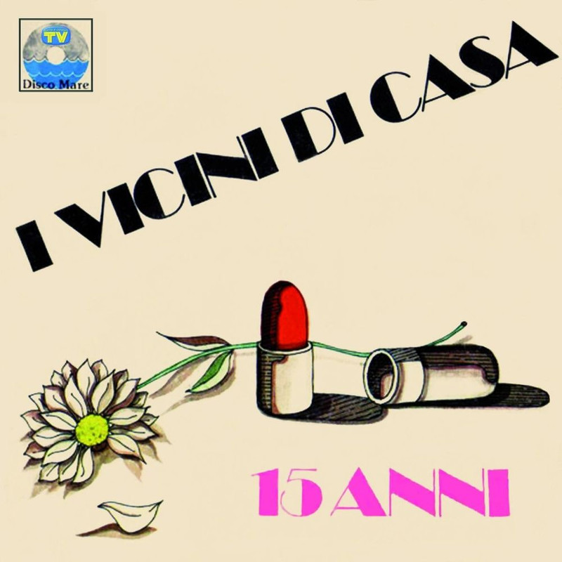 I vicini di casa - 15 anni (Single, Crisler Music Publishing Srl, 2012) mp3 320 Kbps