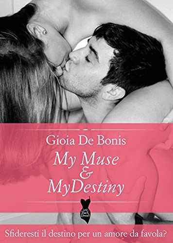 Gioia De Bonis - My Muse & My Destiny. Serie MY Vol. 1 e 2  (2021)