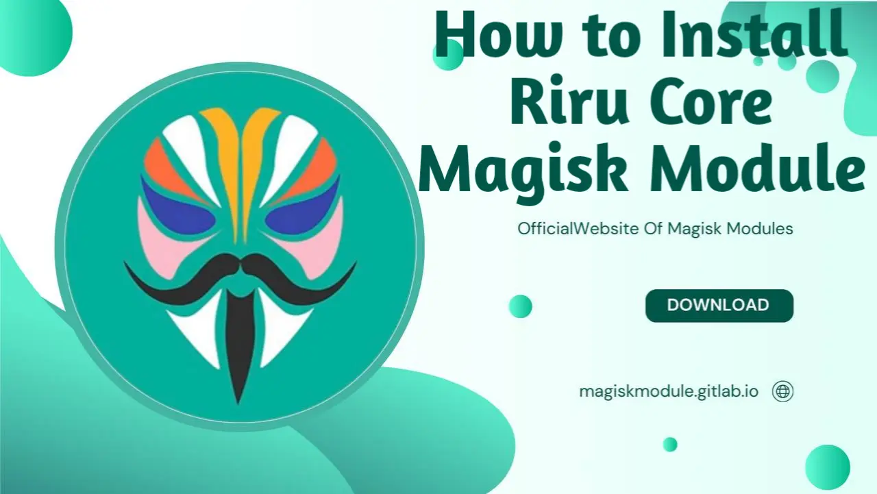 How to Install Riru Core Magisk Module
